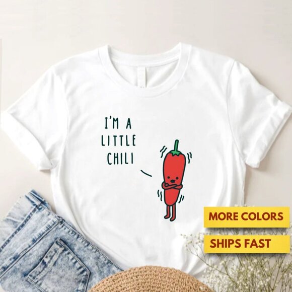 Funny Pun Shirt, I'm A Little Chili Shirt - Picture 1 of 4